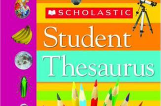 学乐版学生字典 Scholastic Student Thesauru 学乐版学生字典 Scholastic Student Thesauru