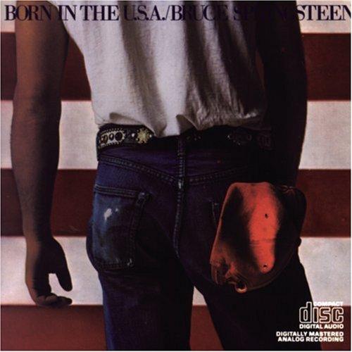Born In The U.S.A Born In The U.S.A