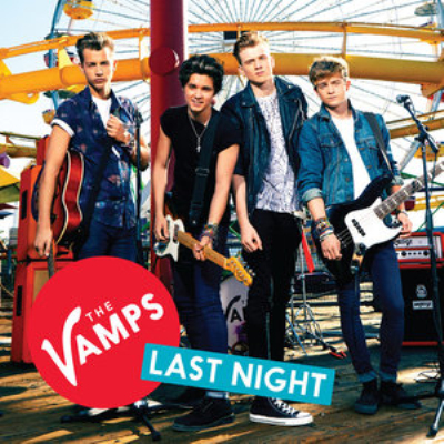 Last Night(The Vamps演唱的歌曲) Last Night(The Vamps演唱的歌曲)