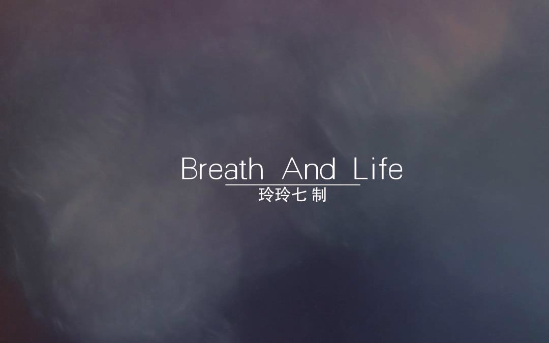 Breath and Life Breath and Life