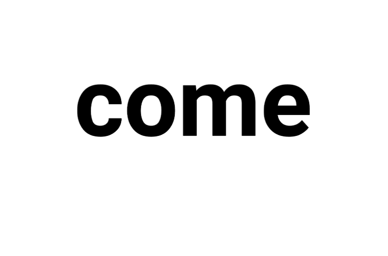 come(常用的英语单词) come(常用的英语单词)