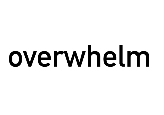 overwhelm overwhelm