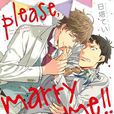 please, marry me!! please, marry me!!