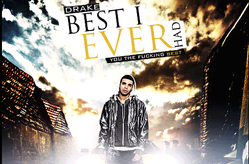 Best I Ever Had Best I Ever Had