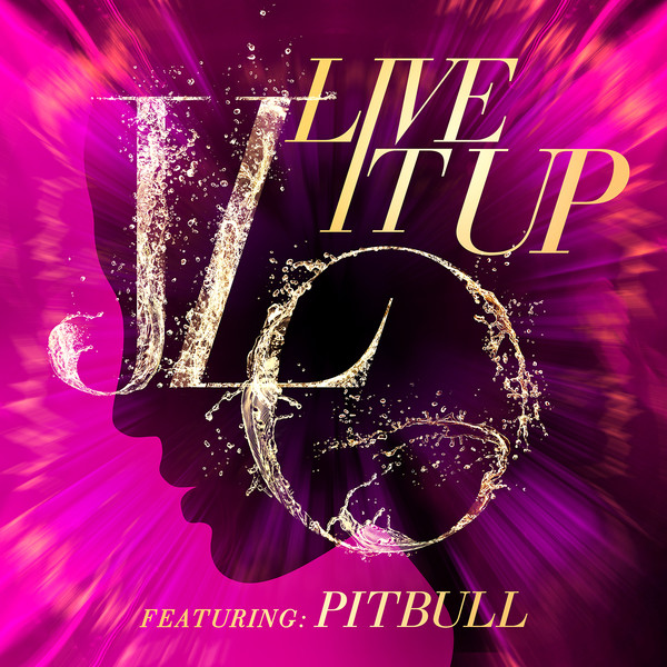 Live It Up(Jennifer Lopez演唱的歌曲) Live It Up(Jennifer Lopez演唱的歌曲)