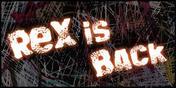 Rex is Back Rex is Back