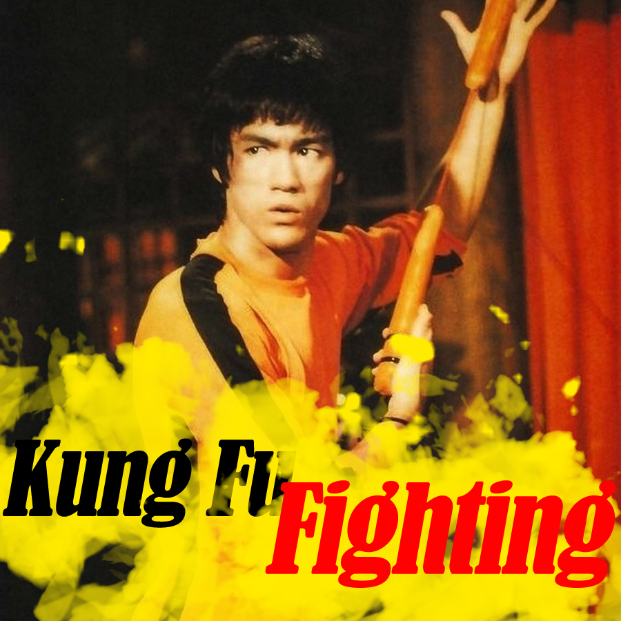 Kung Fu Fighting Kung Fu Fighting