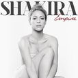 Empire(Shakira同名专辑第二波主打曲) Empire(Shakira同名专辑第二波主打曲)