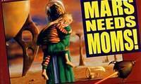 Mars Needs Moms Mars Needs Moms