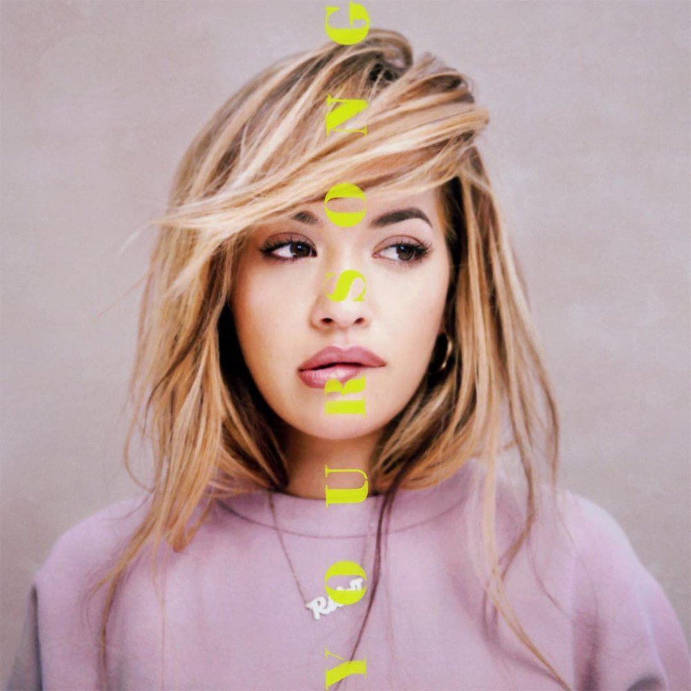 Your song(Rita Ora演唱歌曲) Your song(Rita Ora演唱歌曲)